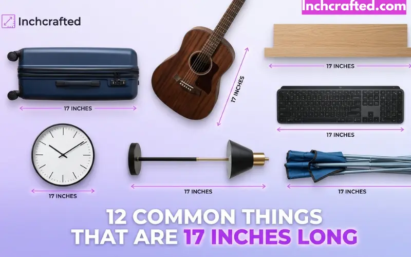 How Long is 17 Inches